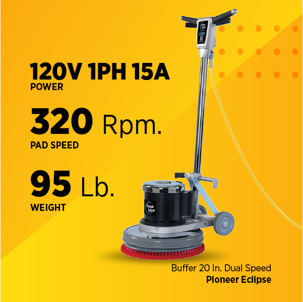 Clean floors start with the right equipment. A walk-behind floor buffer is pictured, offering 320 rpm. pad speed and 120V 1PH 15A power.