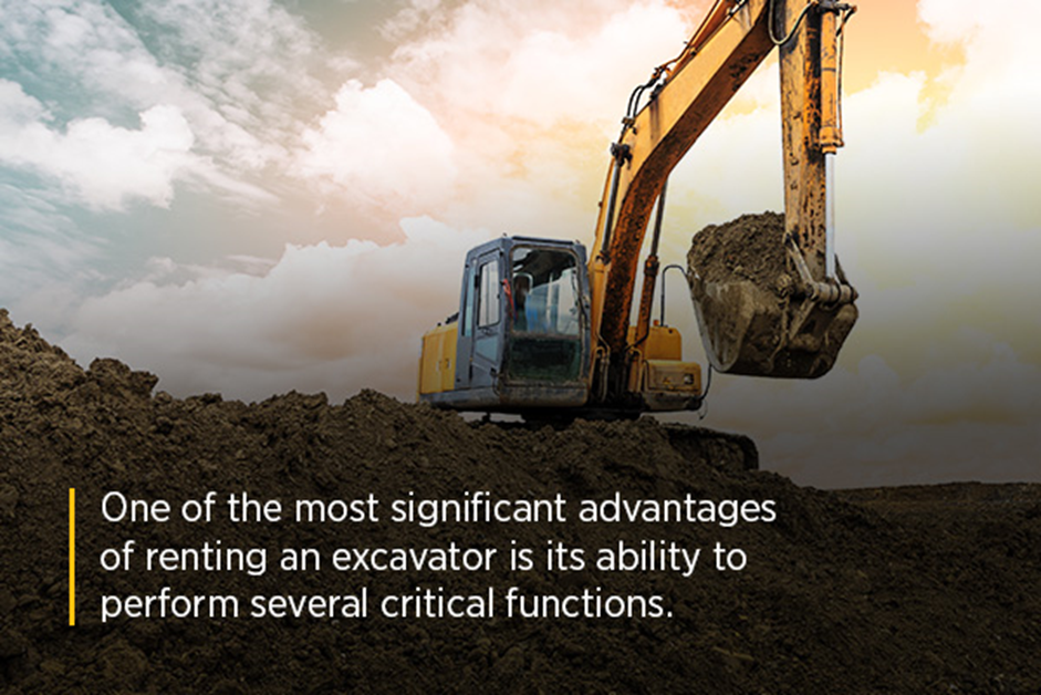 One of the most significant advantages of renting an excavator is its ability to perform several critical functions.